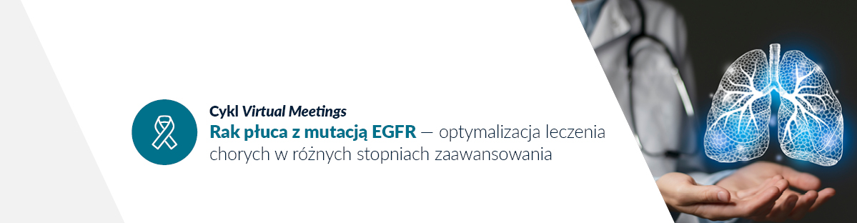 Rak płuca z mutacją EGFR - Virtual Meeting 2